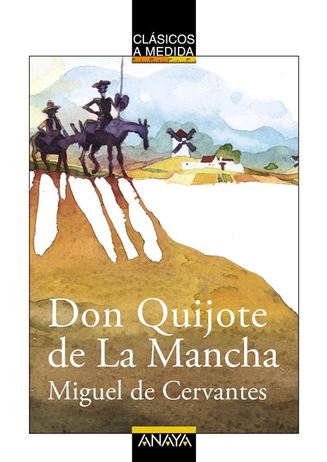 Cervantes'in ünlü romanı don quijote, tam adıyla la mancha'lı yaratıcı asilzade don quijote. DON QUIJOTE DE LA MANCHA EBOOK | MIGUEL DE CERVANTES SAAVEDRA | Descargar libro PDF o EPUB ...