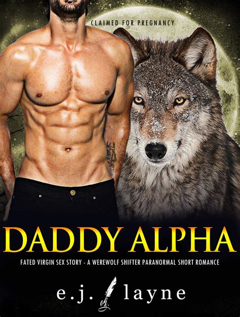 Daddy Alpha By E J Layne Goodreads