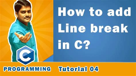 How To Add Line Breaks In C C Programming Tutorial 04 Youtube