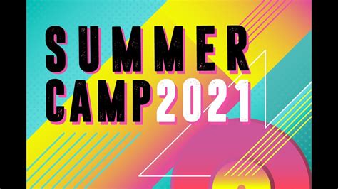 Summer Camp 2021 Youtube