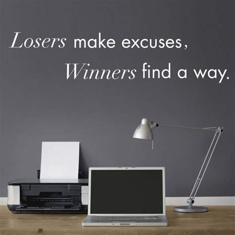 Losers And Excuses Quotes Quotesgram