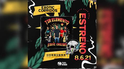 T3r Elemento Llega Con Nuevo álbum Exotic Corridos En Colaboración