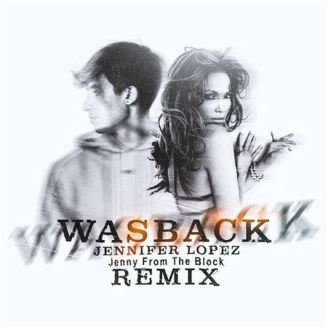 Stream Jennifer Lopez Jenny From The Block Wasback Remix By Wasback