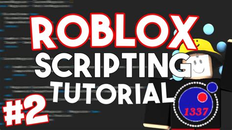 Roblox Scripting Beginners Tutorial Ep 2 Youtube