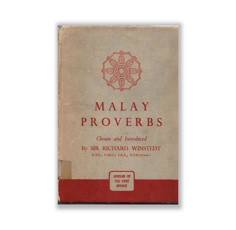 Malay Proverbs By Sir Richard Winstedt Riwayat