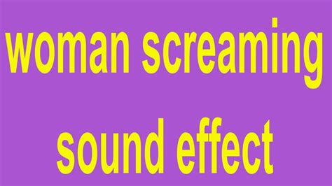 Woman Screaming Sound Effect Extremely Scared Youtube