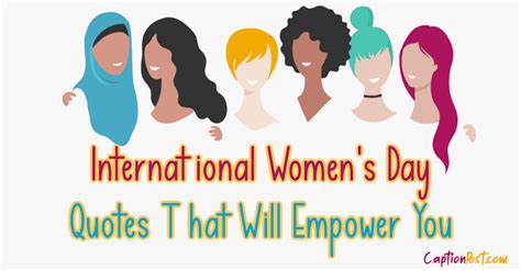 60 International Womens Day Quotes That Will Empower You Captionpost