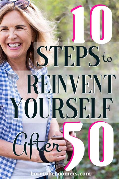 10 Steps To Reinvent Yourself After 50 Finding Purpose In Life Life Purpose Self