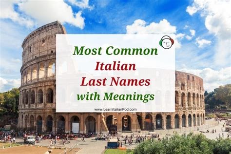 100 Most Common Italian Last Names With Meanings