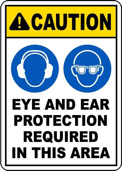 Caution Eye And Ear Protection Required Sign Save 10 Instantly