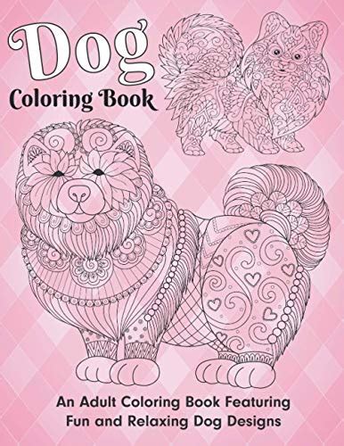 Dog Coloring Book An Adult Coloring Books For Dog Lovers Animal