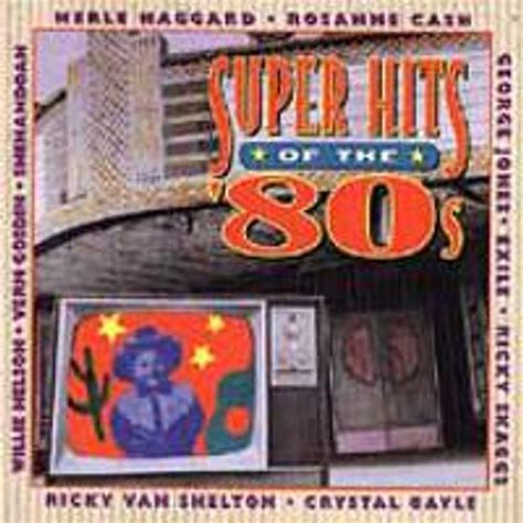 Various Artists Super Hits Of The 80s Country Cd Amoeba Music