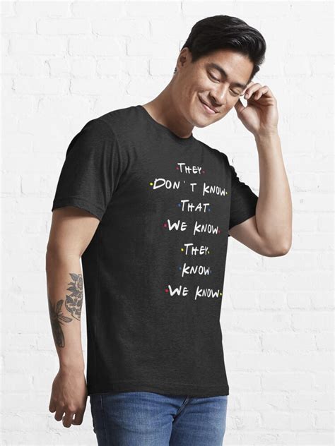 They Dont Know That We Know They Know We Know T Shirt For Sale By Belugastore Redbubble