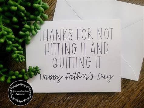 Thanks For Not Hitting It And Quitting It Funny Fathers Day Card