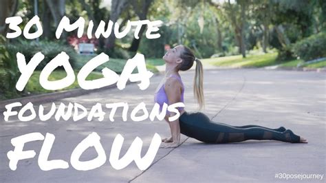 Foundations Flow 30 Minute Yoga Class 30 Minute Yoga Free Yoga