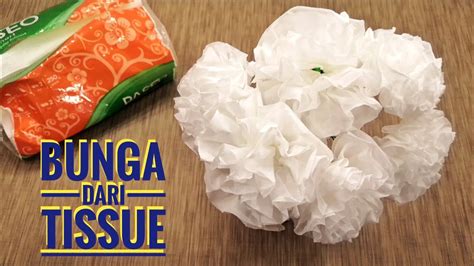 Cara Membuat Bunga Dari Tissue Diy How To Make Flower Tissue Youtube