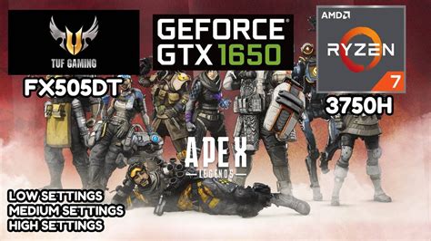 Apex Legends Gtx 1650 Asus Tuf Gaming Fx505dt Amd Ryzen 7 3750h