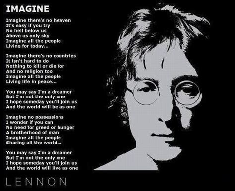 Imagine there's no countries it isn't hard to do nothing to kill or die for and no religion too imagine all the people living life in peace. John Lennon's "Imagine" Lyrics (With images) | Imagine ...