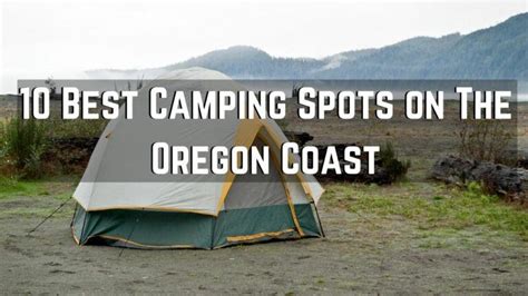 10 Best Camping Spots On The Oregon Coast