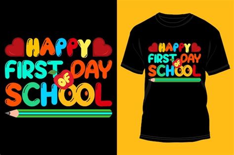 Premium Vector Happy First Day Of School High Quality T Shirt Design