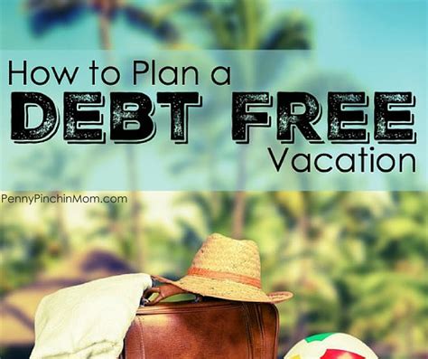 How To Plan A Debt Free Vacation