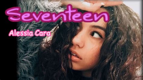 ＊日本語訳＊ Alessia Cara Seventeen Youtube