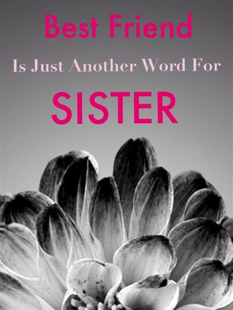 Just Another Word For Sister Best Friends Forever