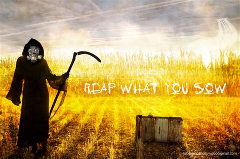 You Reap What You Sow Reap What You Sow Save Our Earth Sowing