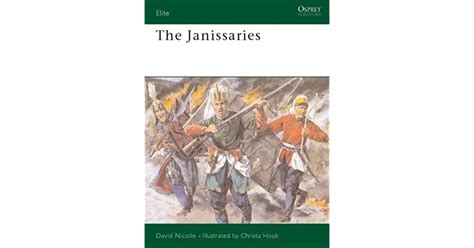 The Janissaries By David Nicolle