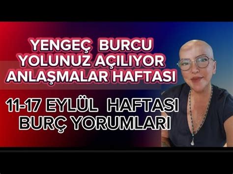 Yenge Burcu Eyl L Haftasi Yorumu Haftalik Bur Yorumlari