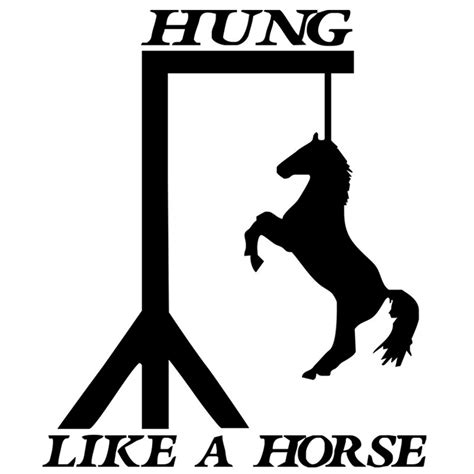 Hung Like A Horse Funny Vinyl Sticker Window Bumper Laptop Truck Auto