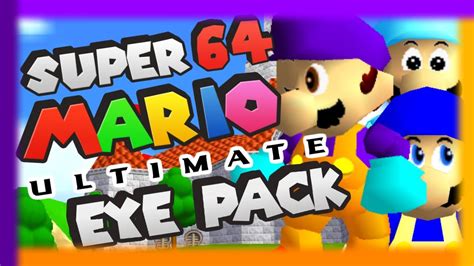 Super Mario 64 Ultimate Eye Texture Pack Release V10 Youtube