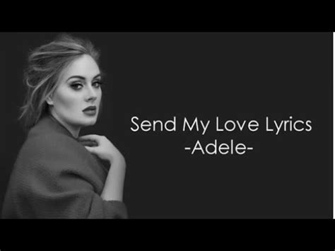 This was all, none of it me you put your hands all over i'm giving you up i've forgiven it all you set me free, oh. Send My Love (To Your New Lover) - Adele - Lyrics - YouTube