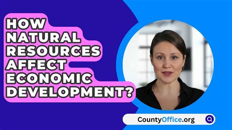 How Natural Resources Affect Economic Development