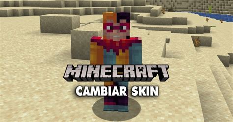Minecraft Cómo Cambiar Skin Con 2 Maneras Rápidas Y Fáciles Liga De