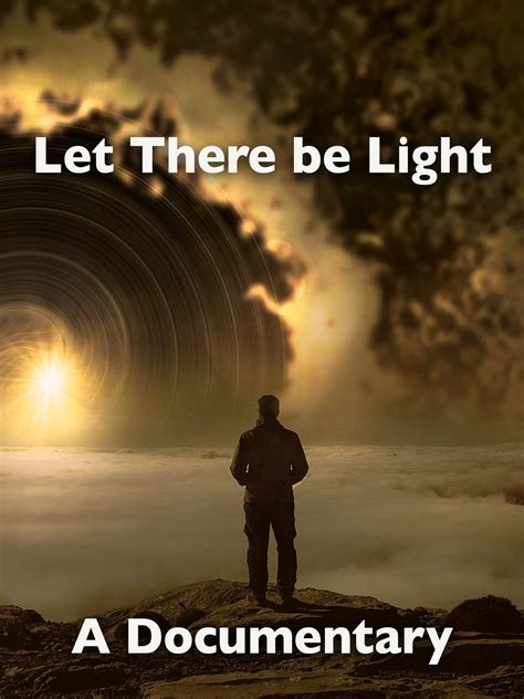 Watch Let There Be Light A Documentary 2017 Online Uk