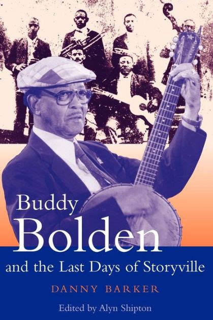Buddy Bolden And The Last Days Of Storyville By Danny Barker Paperback