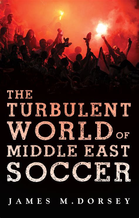 The Turbulent World of Middle East Soccer | Hurst Publishers
