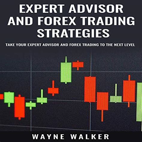 Expert Advisor And Forex Trading Strategies Take Your Expert Advisor