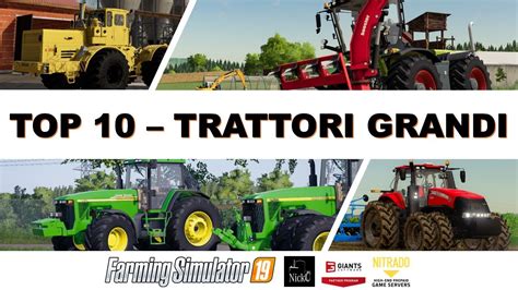 Top 10 ️ Best Mod Farming Simulator 19 Trattori Grandi Large Tractors