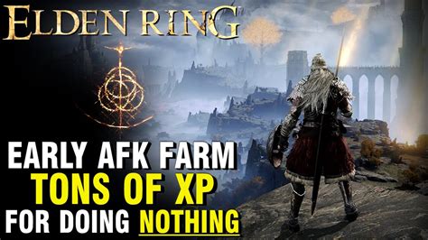Elden Ring Early Game AFK Farm For Easy Runes And Fast Level Ups New World Videos