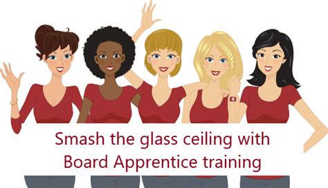Smash The Glass Ceiling Board Apprentice Training