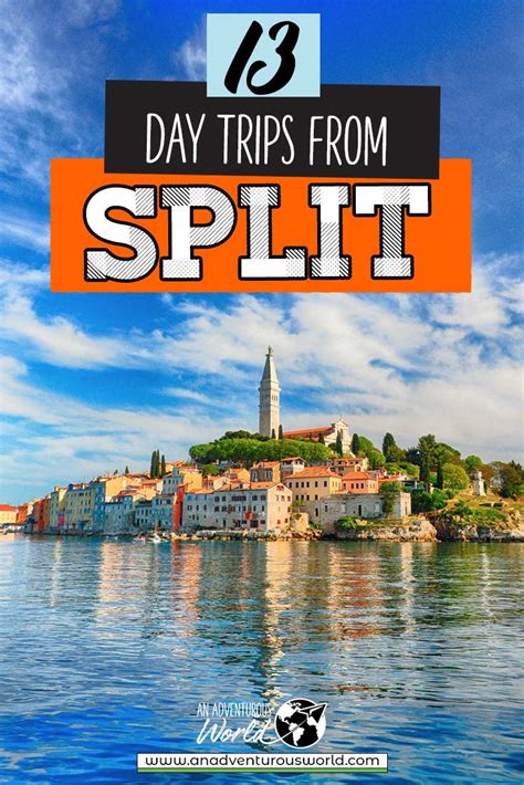 The 13 Best Day Trips From Split Croatia Adventure Travel Day Trips