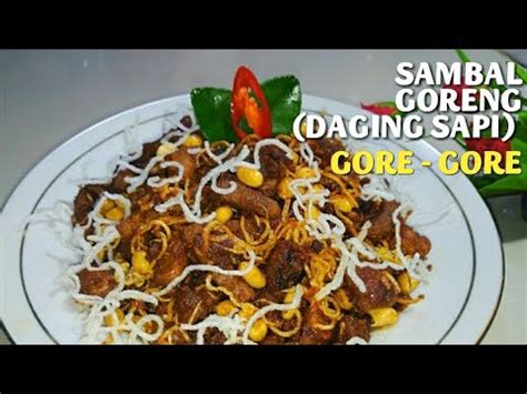 Silahkan mencoba, dan semoga enak seperti yang di inginkan! RESEP SAMBAL GORENG | Daging Sapi | GORE - GORE Khas Sulawesi Selatan | DAPUR EVARISA - YouTube