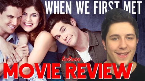 When We First Met Movie Review Youtube