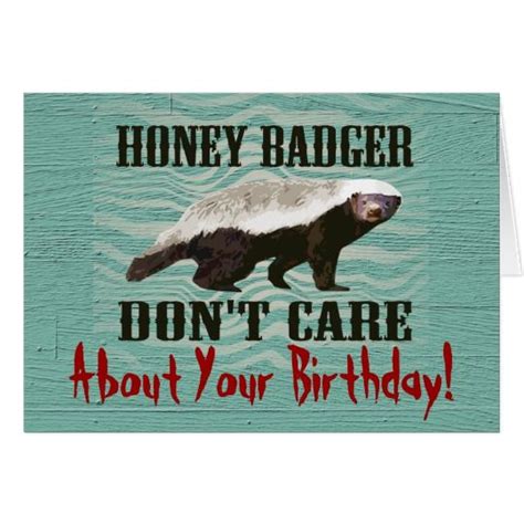 Honey Badger Dont Care Funny Birthday Card Zazzle Honey Badger