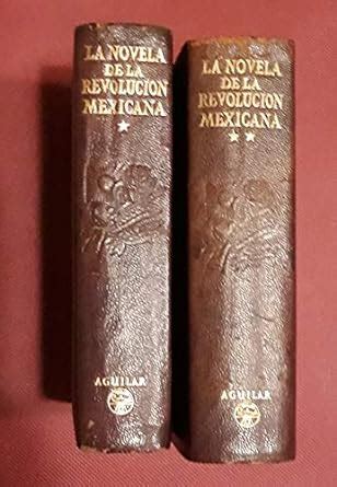 La novela de la Revolución Mexicana 2 tomos Mariano Azuela Marín