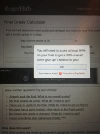 Calculate your grade point average (gpa) using our gpa calculator and stay on top of your college grades. RogerHub Productions Arc Final Grade Calculator This Tool Will Determine What Grade Percentage ...