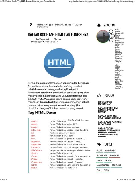 Html adalah bahasa markup internet (web) berupa kode dan simbol yang dimasukkan kedalam sebuah file yang ditujukan untuk ditampilkan didalam. Daftar Kode Tag HTML Dan Fungsinya