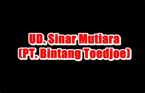 Temukan lowongan kerja guru bekasi yang anda cari di bawah ini. Lowongan Kerja UD. Sinar Mutiara (Januari 2018) - Blog Pak ...